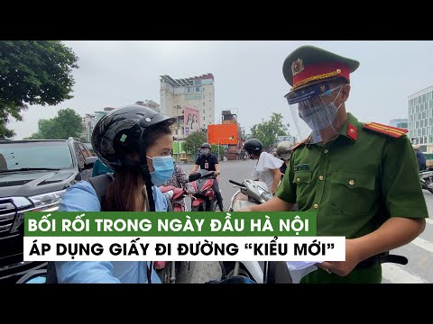 Bối rối trong ngày đầu Hà Nội áp dụng giấy đi đường “kiểu mới”