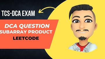 TCS DCA QUESTION | MAXIMUM PRODUCT IN SUBARRAY LEETCODE