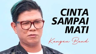 CINTA SAMPAI MATI - Andika Kangen Band (Lirik)