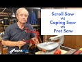 Scroll Saw vs Coping Saw vs Fret Saw