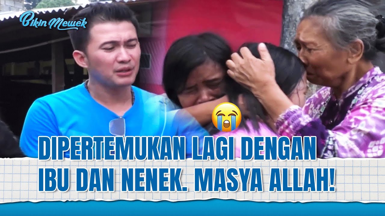 Awalnya Mencari Nenek, Tapi malah Bertemu Ibunya juga | Bikin Mewek Eps 173 FULL