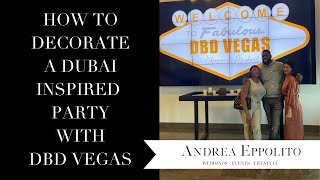 Luxury Wedding Planning - Designing a Dubai Inspired Wedding with DBD Vegas