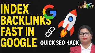 How to Index Backlinks Fast in Google | Quick SEO Hack 2025 🚀