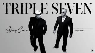 Triple Seven - Lejos Y Cerca (Visualizer)