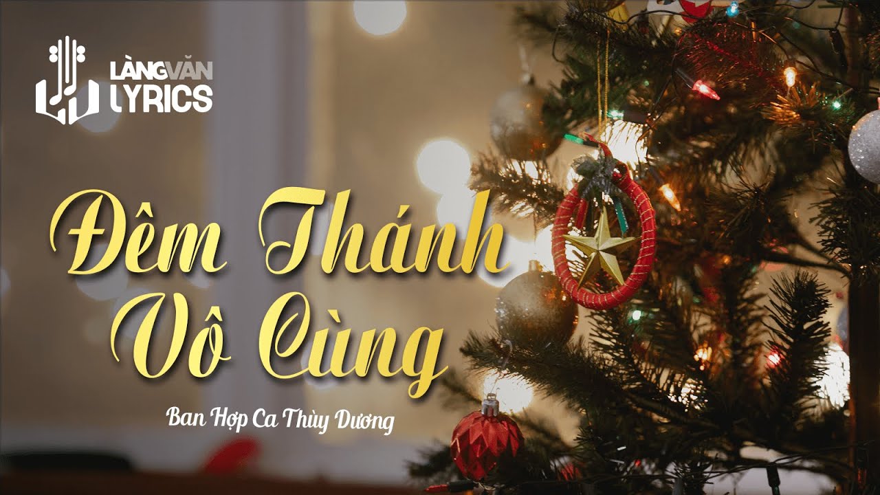 Hợp Ca Giáng Sinh Hay Nhất | Đêm Thánh Vô Cùng | Ban Hợp Ca Thuỳ Dương | Official Làng Văn (Lyrics)