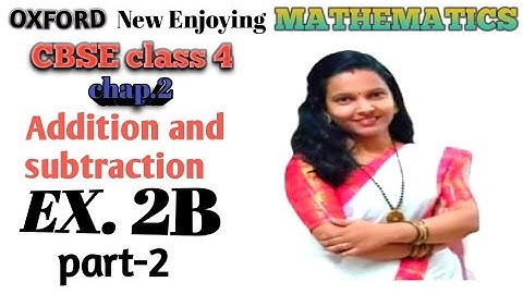 Ex.2B | chapter 2 Addition and Subtraction| CBSE Class 4 math| Oxford book| How to subtract numbers