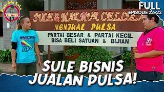 Sule Bisnis Pulsa! | AWAS ADA SULE PRIKITIEW FULL EPISODE 22-23