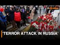 Terror attack in russia and other updates   dd india news hour