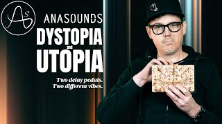 Anasounds Dystopia & Utopia Delay Pedals