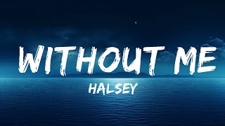 Halsey - Without Me (Lyrics) | The World Of Music