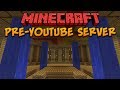 Minecraft: Pre-Youtube Server Tour