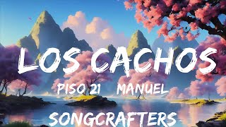 Piso 21 & Manuel Turizo - Los Cachos (Letra/Lyrics)  | 30mins with Chilling music