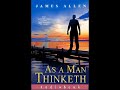 As a Man Thinketh (1903) by James Allen [Read by Andrea Fiore]