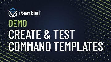 How to Create & Test a Command Template with Itential
