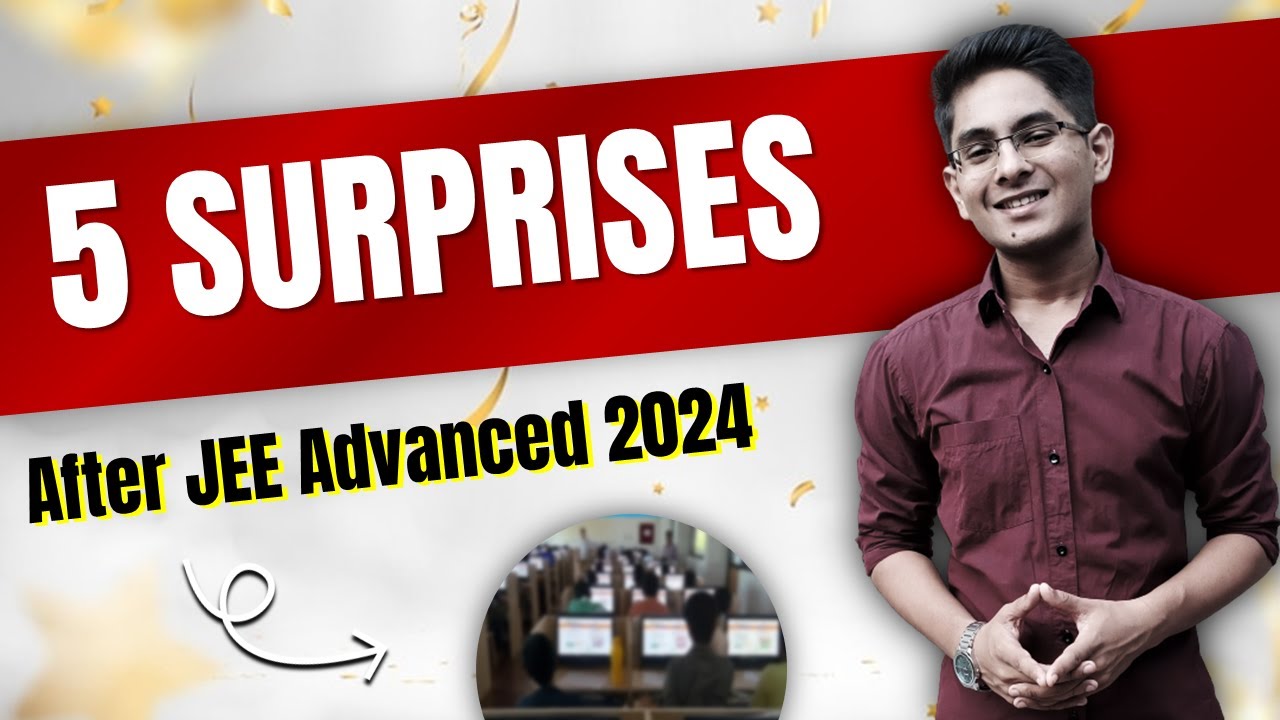 5 Surprises after JEE Advanced 2024 🥳 GOOD NEWS - YouTube