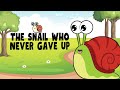 The snail who never gave up | Bedtime stories | story for kids