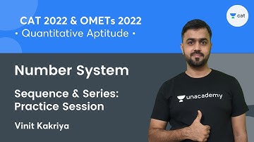Sequence & Series: Practice Session l Number System l Quantitative Aptitude l CAT & OMETs 2022