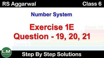 Number System | Class 6 Exercise 1E Question 19 - 21 | RS Aggarwal | Learn Maths