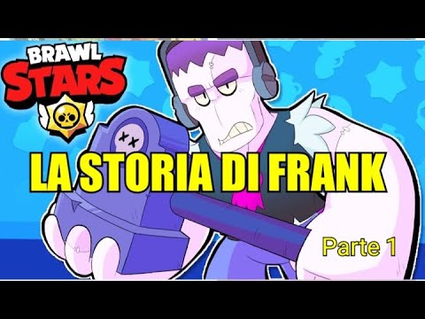 La Storia Di Frank Brawl Stars Ita Youtube - come trovare frank brawl stars
