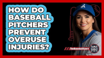 How Do Baseball Pitchers Prevent Overuse Injuries? - The Baseball Xpert