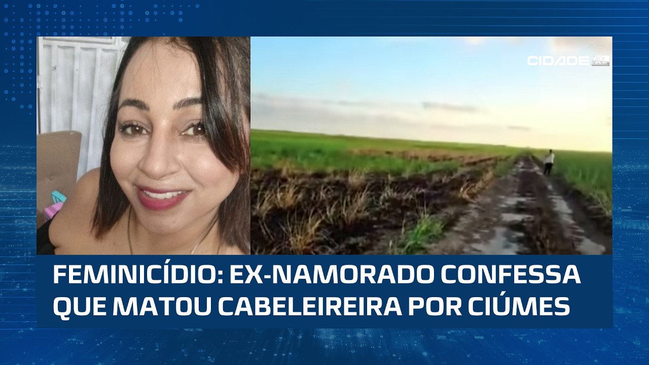 Cabelereira desaparecida é encontrada morta em canavial; ex-companheiro confessa o crime