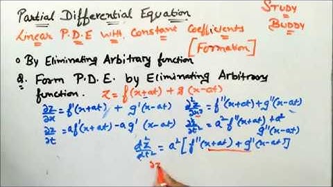 Partial Differential Equation (Maths 4) - Formation by Eliminating Aribtrary Function