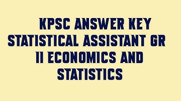 KPSC Answer Key STATISTICAL ASSISTANT GR II ECONOMICS AND STATISTICS