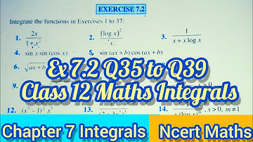 Ex 7.2 Q35 to Q39 Class 12 Maths | Integrals | Chapter 7 Ex 7.2 Class12 Maths | Ncert Maths Class 12