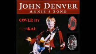 Annie&#39;s Song John Denver Cover