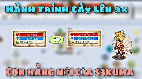 Hải Tặc Tí Hon - Hành Trình Cày Lên Level 9x Cho Con Hàng Mới Của S3Kuma