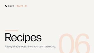 Recipes: Turn Repeat Work into One-Click Playbooks | Slate 101