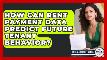 How Can Rent Payment Data Predict Future Tenant Behavior? - Rental Property Gurus