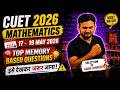 CUET 2026 Mathematics | 17-19 May Most Important Memory Based Questions | Must Watch | Ravi sir