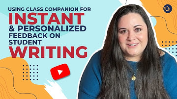 Using Class Companion for Student Writing Success & Feedback