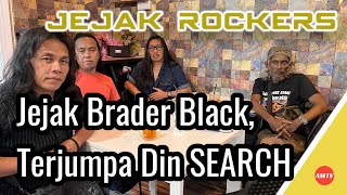 Jejak Brader Black, Terjumpa Din SEARCH