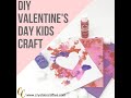 Valentine&#39;s Day Kids Craft