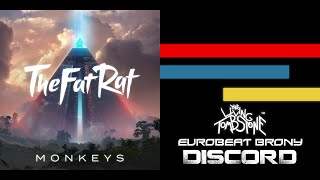 Monkeys x Discord (Mashup) - TheFatRat, The Living Tombstone & Eurobeat Brony