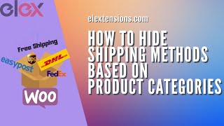 How to Hide WooCommerce Shipping Methods based on Product Categories