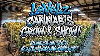 LEVELZ CRAFT CANNABIS GROW & SHOW! POP UP & SHOW OFF UR STYLE & TECHNIQUES! Share Ur Grow Knowledge!