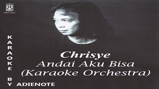 Chrisye - Andai Aku Bisa (Karaoke / Cover Orchestra) chords