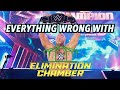 Everything wrong with wwe elimination chamber 2022