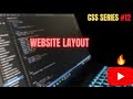 CSS SERIES | Website Layout | #12 💻