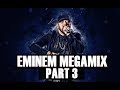 EMINEM MEGAMIX 2020 THE BEST EMINEM SONGS PART 3 