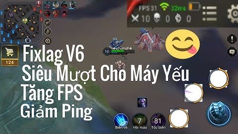 ❖HOT❖ Fixlag Liên Quân Mobile V6 Siêu Mượt Cho Máy Yếu