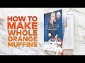 Annabel langbeins essential whole orange muffins