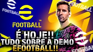  É HOJE!! ENTENDA TUDO SOBRE A DEMO DO EFOOTBALL 2022!!  INFORMAÇÕES IMPORTANTES