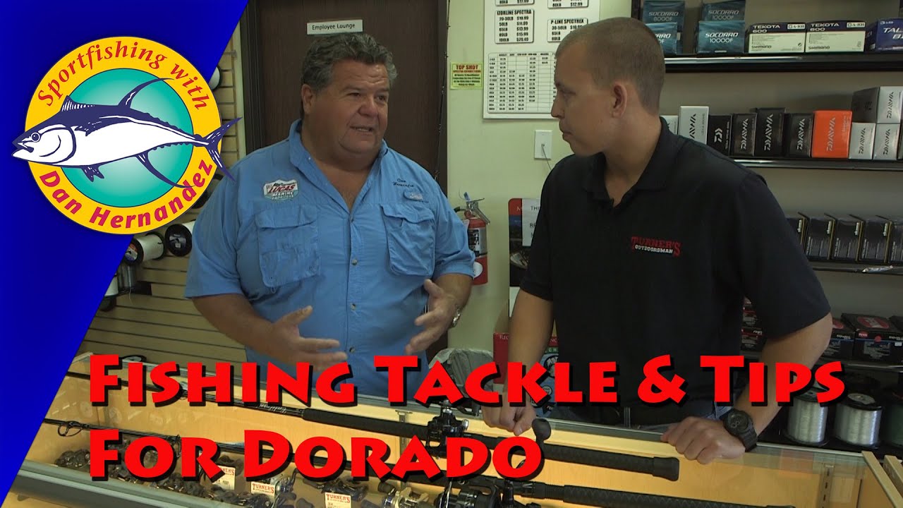 Fishing Tackle & Tips For Dorado