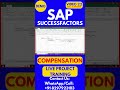 SAP SuccessFactors Compensation Training Online Class 22 1st August 2025 #sapsuccessfactorstraining