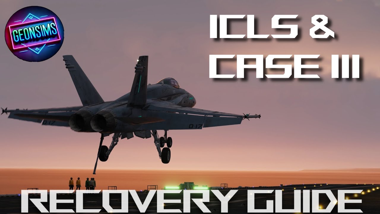 F/A-18C CASE III и ICLS упрощены – полное руководство по восстановлению авианосца. Руководство DC...
