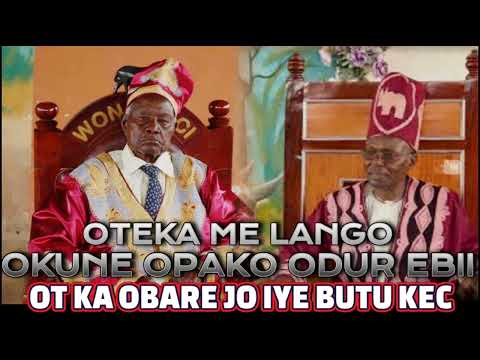 OKUNE OKWAO LANGO ME WORO MUZEE YOSAM ODUR EBII